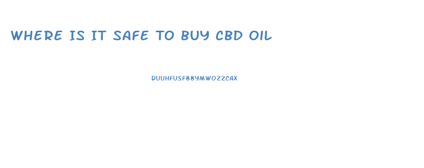 Where Is It Safe To Buy Cbd Oil