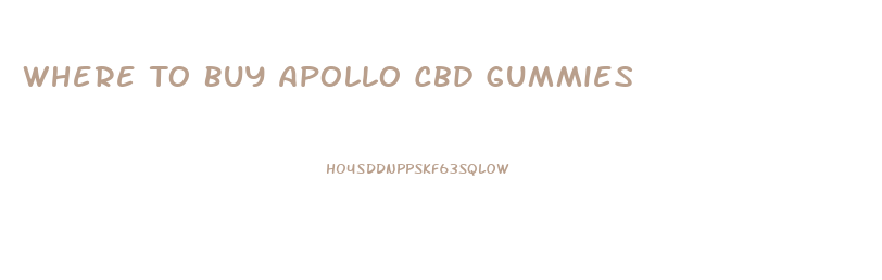 Where To Buy Apollo Cbd Gummies