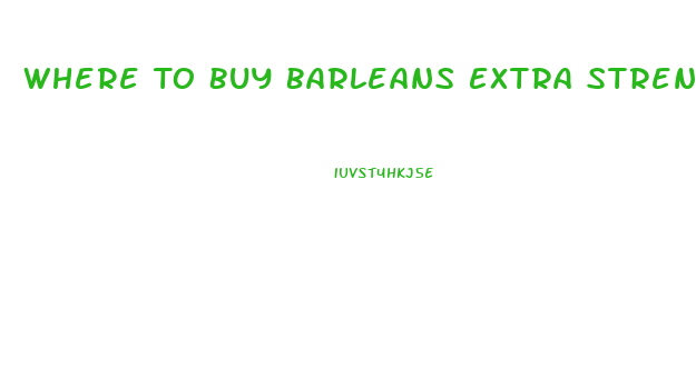 Where To Buy Barleans Extra Strenght Ideal Cbd Oil