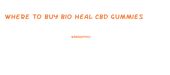 Where To Buy Bio Heal Cbd Gummies