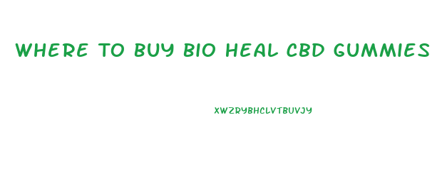 Where To Buy Bio Heal Cbd Gummies