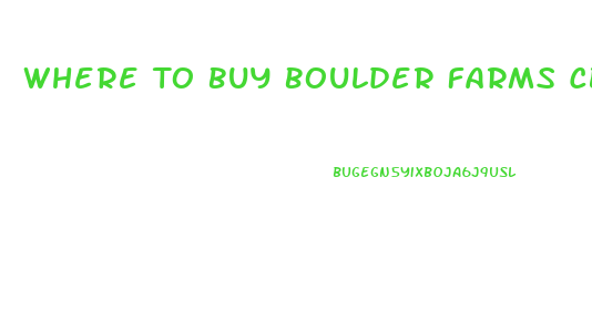 Where To Buy Boulder Farms Cbd Oil