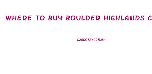 Where To Buy Boulder Highlands Cbd Gummies