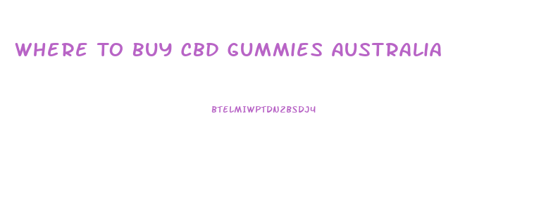 Where To Buy Cbd Gummies Australia