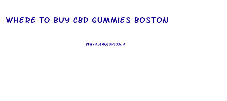 Where To Buy Cbd Gummies Boston