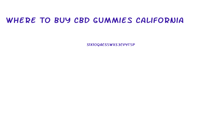 Where To Buy Cbd Gummies California