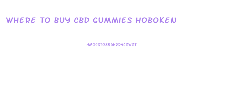 Where To Buy Cbd Gummies Hoboken