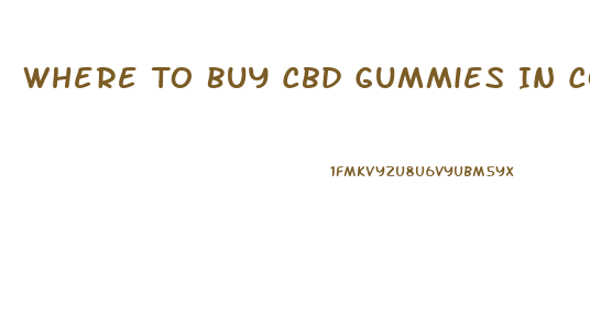 Where To Buy Cbd Gummies In Connecticut