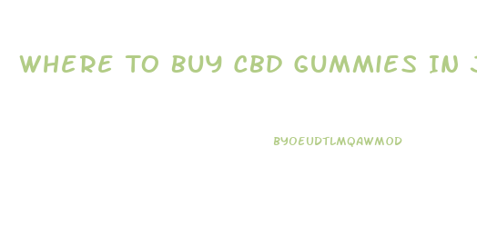 Where To Buy Cbd Gummies In Jacksonville Fl