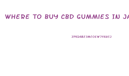 Where To Buy Cbd Gummies In Jacksonville Fl