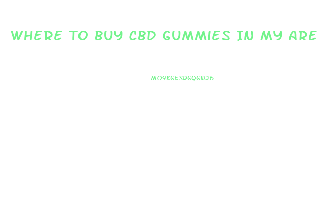 Where To Buy Cbd Gummies In My Area