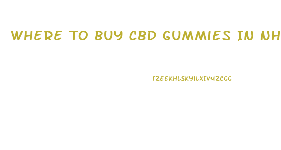 Where To Buy Cbd Gummies In Nh