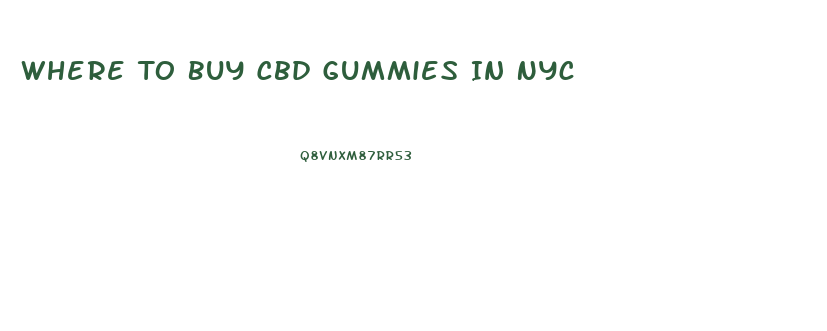 Where To Buy Cbd Gummies In Nyc