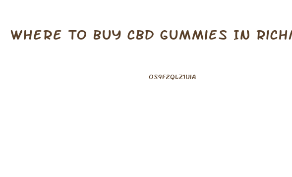 Where To Buy Cbd Gummies In Richmond Va