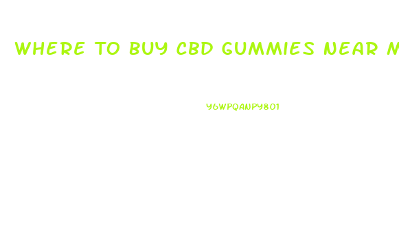 Where To Buy Cbd Gummies Near Me 20247