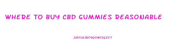 Where To Buy Cbd Gummies Reasonable