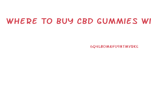 Where To Buy Cbd Gummies With Melatonin