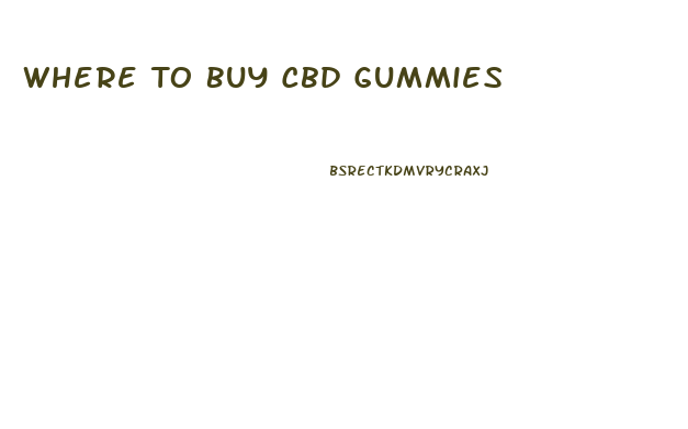Where To Buy Cbd Gummies