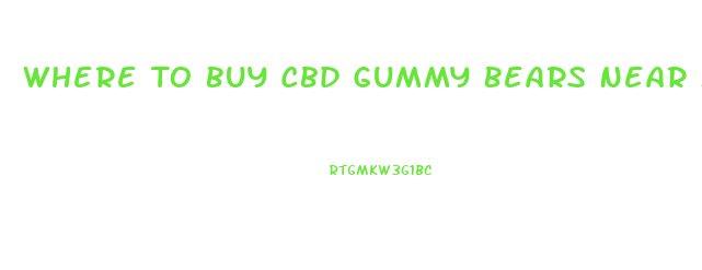 Where To Buy Cbd Gummy Bears Near Me