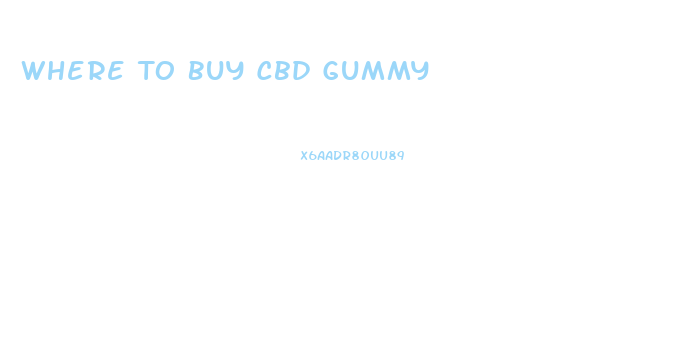 Where To Buy Cbd Gummy
