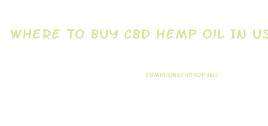 Where To Buy Cbd Hemp Oil In Us