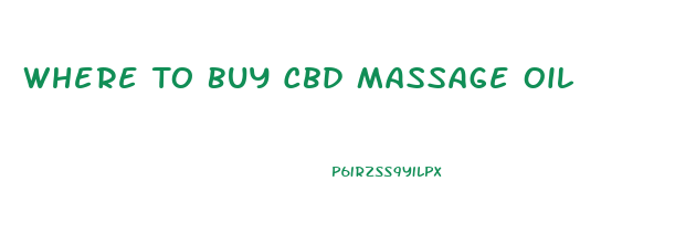 Where To Buy Cbd Massage Oil