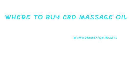 Where To Buy Cbd Massage Oil