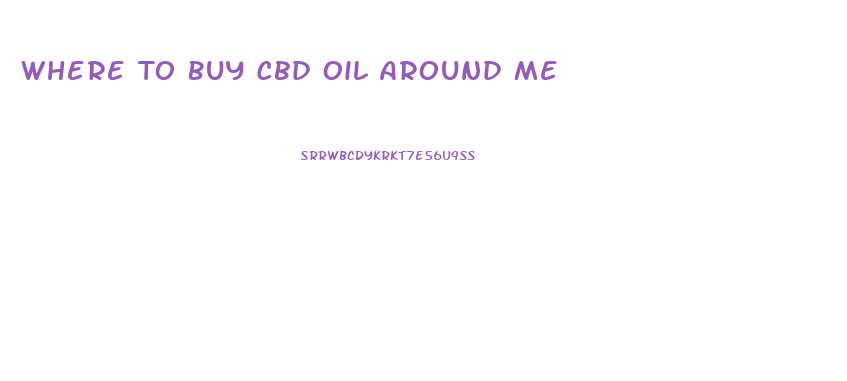 Where To Buy Cbd Oil Around Me