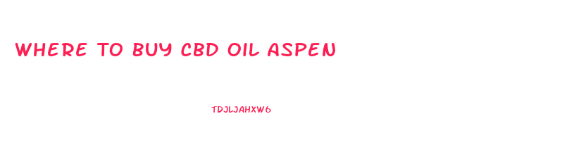 Where To Buy Cbd Oil Aspen