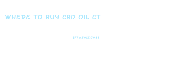 Where To Buy Cbd Oil Ct