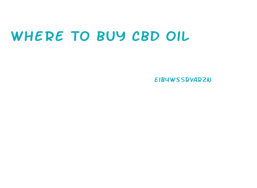 Where To Buy Cbd Oil