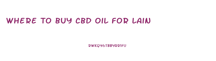 Where To Buy Cbd Oil For Lain