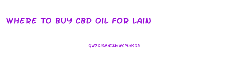 Where To Buy Cbd Oil For Lain
