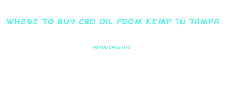 Where To Buy Cbd Oil From Kemp In Tampa