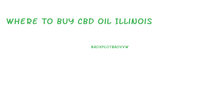 Where To Buy Cbd Oil Illinois