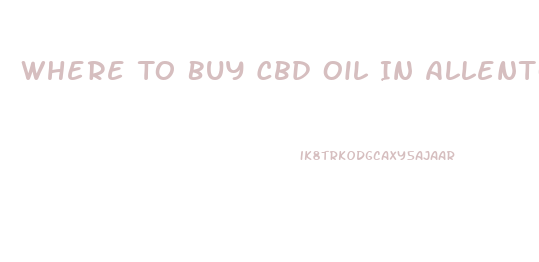 Where To Buy Cbd Oil In Allentown