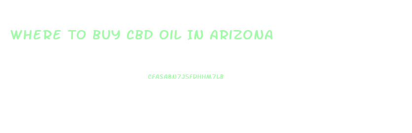 Where To Buy Cbd Oil In Arizona