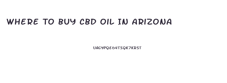 Where To Buy Cbd Oil In Arizona