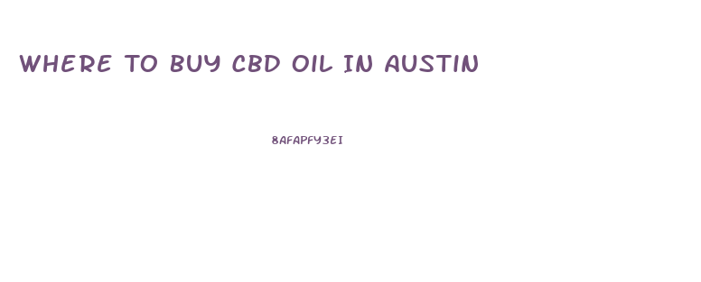 Where To Buy Cbd Oil In Austin