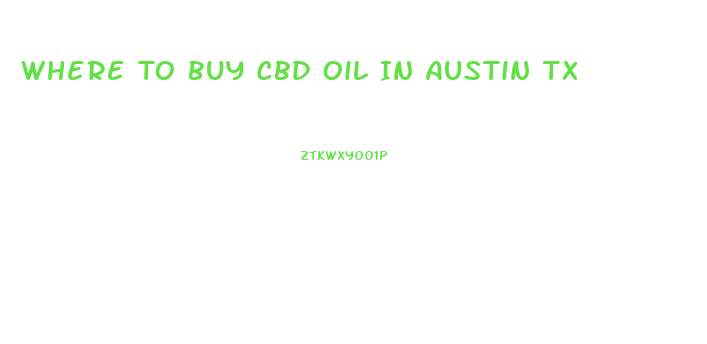 Where To Buy Cbd Oil In Austin Tx
