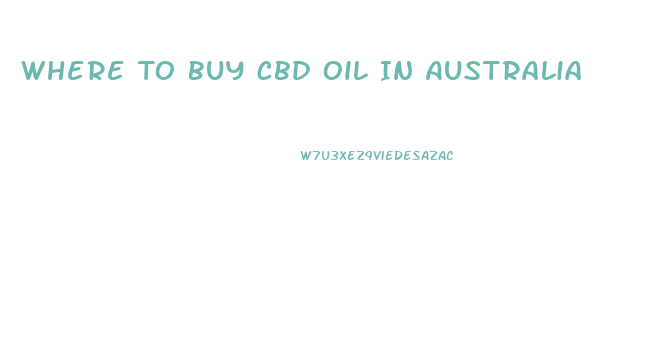 Where To Buy Cbd Oil In Australia