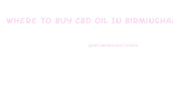 Where To Buy Cbd Oil In Birmingham Alabama