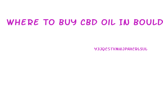 Where To Buy Cbd Oil In Boulder