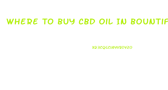 Where To Buy Cbd Oil In Bountiful Utah