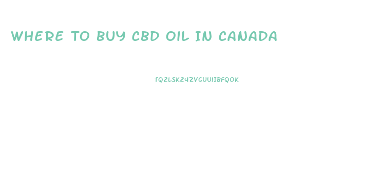 Where To Buy Cbd Oil In Canada