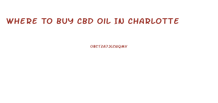 Where To Buy Cbd Oil In Charlotte