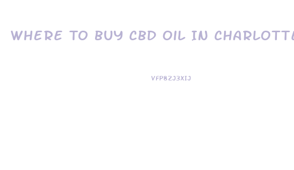 Where To Buy Cbd Oil In Charlotte