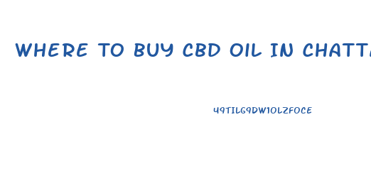 Where To Buy Cbd Oil In Chattanooga Tn