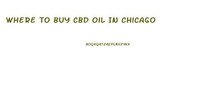 Where To Buy Cbd Oil In Chicago