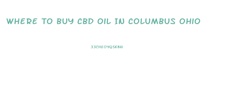 Where To Buy Cbd Oil In Columbus Ohio